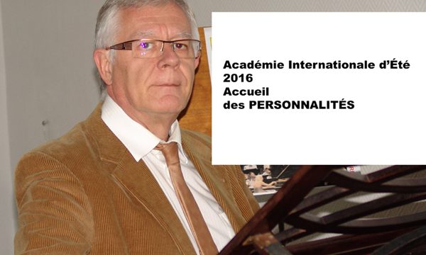 Académie Internationale d'Été 2016 : Accueil des personnalités.